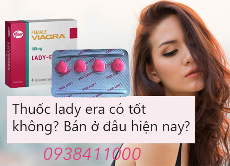  So sánh Thuốc kích dục Female Viagra Lady Era cho nữ chính hãng Mỹ tăng ham muốn giá tốt
